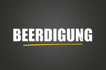 Beerdigung (Burial) - A blackboard with white text.
