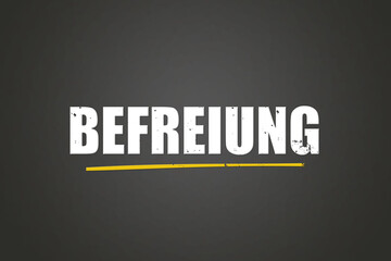 Befreiung (liberation) - A blackboard with white text.