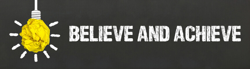 Believe and Achieve	

