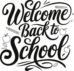 Welcome back to school message handwritten, Vector design template Isolated on white background.