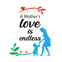 Typography 'Mother's love is endless.'