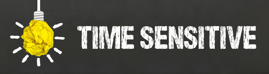Time sensitive	

