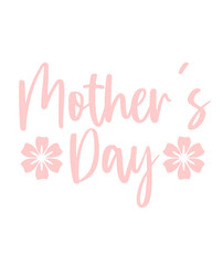 Fototapeta premium Mother’s Day typography clip art design on plain white transparent isolated background for sign, card, shirt, hoodie, sweatshirt, apparel, tag, mug, icon, poster or badge