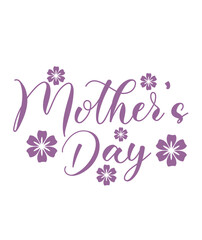 Mother’s Day typography clip art design on plain white transparent isolated background for sign, card, shirt, hoodie, sweatshirt, apparel, tag, mug, icon, poster or badge