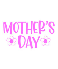 Mother’s Day typography clip art design on plain white transparent isolated background for sign, card, shirt, hoodie, sweatshirt, apparel, tag, mug, icon, poster or badge