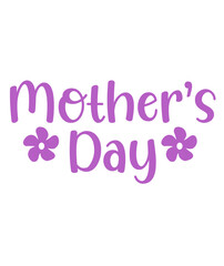 Mother’s Day typography clip art design on plain white transparent isolated background for sign, card, shirt, hoodie, sweatshirt, apparel, tag, mug, icon, poster or badge