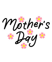 Mother’s Day typography clip art design on plain white transparent isolated background for sign, card, shirt, hoodie, sweatshirt, apparel, tag, mug, icon, poster or badge