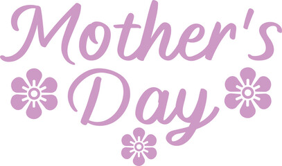 Mother’s Day typography clip art design on plain white transparent isolated background for sign, card, shirt, hoodie, sweatshirt, apparel, tag, mug, icon, poster or badge
