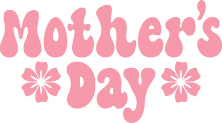 Mother’s Day typography clip art design on plain white transparent isolated background for sign, card, shirt, hoodie, sweatshirt, apparel, tag, mug, icon, poster or badge