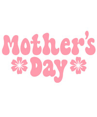 Mother’s Day typography clip art design on plain white transparent isolated background for sign, card, shirt, hoodie, sweatshirt, apparel, tag, mug, icon, poster or badge