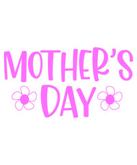 Mother’s Day typography clip art design on plain white transparent isolated background for sign, card, shirt, hoodie, sweatshirt, apparel, tag, mug, icon, poster or badge