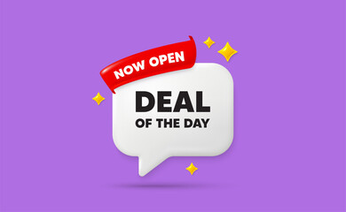 Day deal ribbon speech bubble. Now open flag ribbon. Deal of the day tag. Special offer price sign. Advertising discounts symbol. 3d sparkle stars speech bubble. Vector