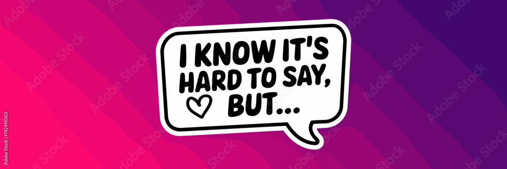 Poster vector illustration of a sticker with a speech bubble containing the text 