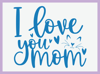 Mother's Day Typography T Shirt Design with Inspiring Quote for Mom, Perfect for Gifting and Celebrating Love in Style