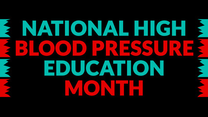 National High Blood Pressure Education Month text with side lines on a black background. Which is observed every year in May to celebrate High Blood Pressure Education Month.