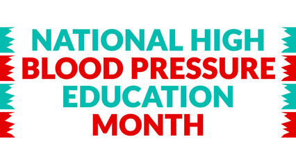 National High Blood Pressure Education Month text with side lines on a White background. Which is observed every year in May to celebrate High Blood Pressure Education Month.