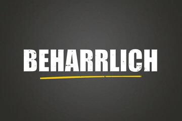 Beharrlich (Persistent) - A blackboard with white text.