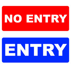 No Entry and entry sign board