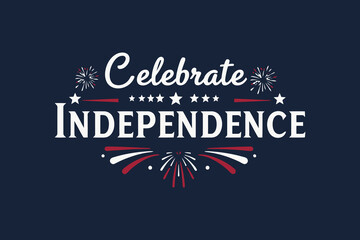 Celebrate Independence - 4th of July Fireworks Patriotic Design for USA