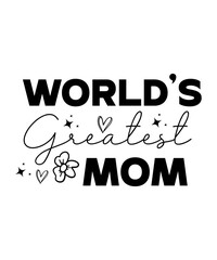 Mother's Day SVG Bundle, Mom SVG, Mother Quote SVG, Mama Shirt Design, Mother's Day Gift, Happy Mother's Day Svg,Mama Svg,Mama Sublimation,Mom T-shirt,Mother's Day Svg Bundle,Mother's Day Svg Bundle