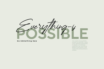 Everything Possible Motivational Quote Typography Vector – Modern Abstract Slogan Design for T-Shirt, Poster, Banner, Apparel, and Social Media Graphics