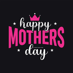 Happy Mothers Day, Mothers Day t shirt design