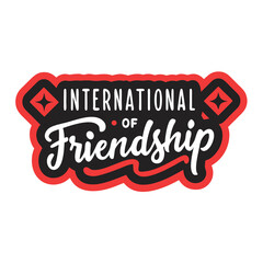 Lettering International Day of Friendship With Some Elements Vector Illustration