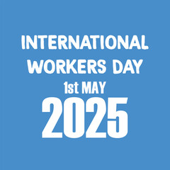 1st May International workers day on Blue Background, International Workers Day Typography, , Labor Day