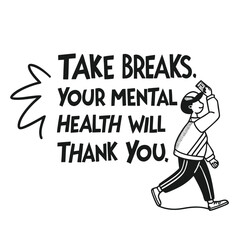 Practical reminder encourages breaks to support mental wellness fostering clarity balance in a cheerful design promoting rest self-care