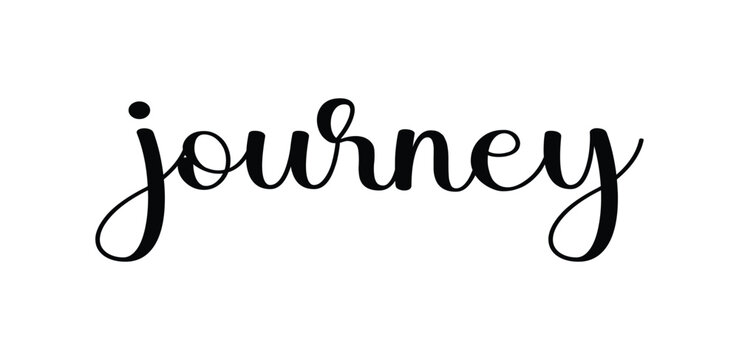 Journey Handwritten Text Inscription &ndash; Modern Calligraphy Word Art in Stylish Black Typography. Elegant Hand-Drawn Vector Script for Inspirational Designs, Branding, and Print. Perfect for Posters.