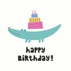 Happy Birthday greeting card with funny alligator and birthday cake. Hand drawn birthday card or poster concept.