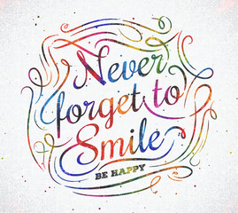 Never forget to smile