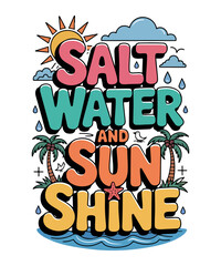 Salt Water and Sunshine Summer Beach 