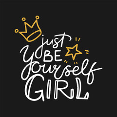 Motivational quote Just be yourself Girl with grunge texture on black background. Vector illustration