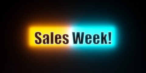 Sales Week! Colored glowing banner with the illuminated text, Sales Week. Shoping, marketing, retail sotre, advertising, commercial activity.