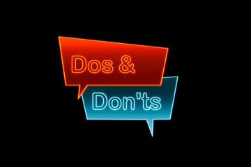 Dos and don'ts. Illuminated neon speech bubble, orange and blue.