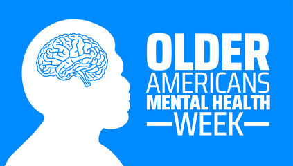 Older Americans Mental Health Week background banner or poster design template. observed every year in May. Holiday concept. Use to any Template, card, poster, placard, template.