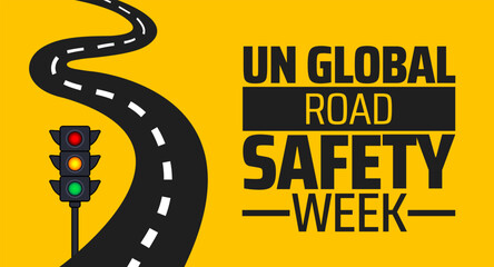 UN Global Road Safety Week background banner or poster design template. observed every year in May. Holiday concept. Use to any Template, card, poster, placard, template.