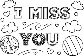 I Miss You Text with Clouds, Hearts, Planets on White Background, Black Outline Design