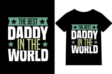 The Best Daddy In The Ever T-shirt design vector graphic Art