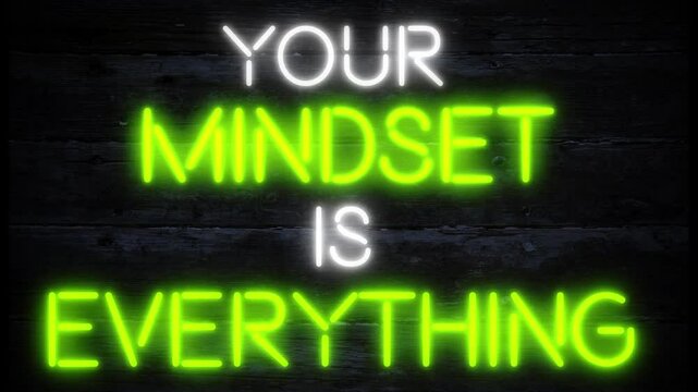 your mindset is everything neon effect motivational business sign