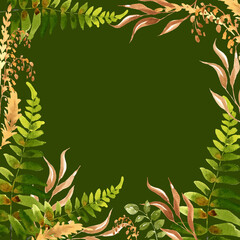 square frame from forest plants and herbs, watercolor green, brown and beige leaves, grass, fern, hand drawn illustration of meadow herbs on green background, template for card, wedding, invitation