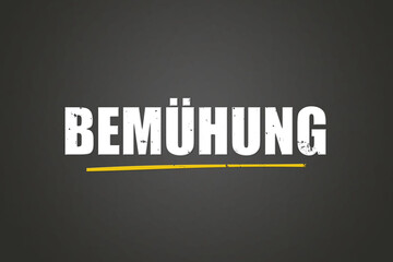 Bemuehung (effort) - A blackboard with white text.