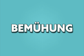 Bemuehung (effort) - A turquoise banner illustration with white text.