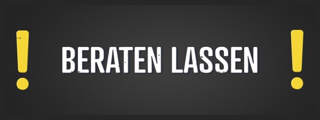 Beraten lassen (Get advice) - A blackboard illustration with white text.