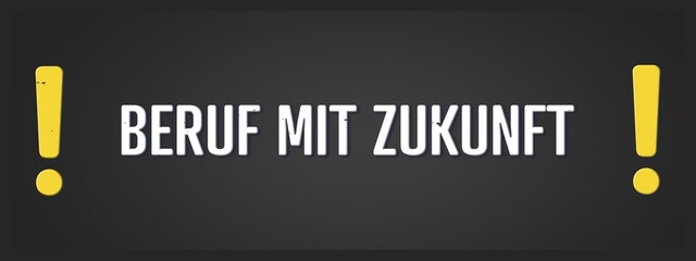 Beruf mit Zukunft (Job with a future) - A blackboard illustration with white text.