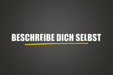 Beschreibe dich selbst (Describe yourself) - A blackboard with white text.