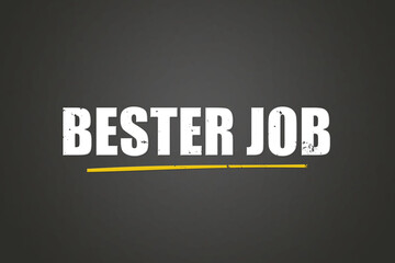 bester Job (best job) - A blackboard with white text.