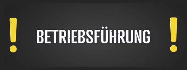 Betriebsfuehrung (Operational management) - A blackboard illustration with white text.