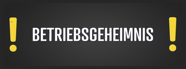 Betriebsgeheimnis (Trade secret) - A blackboard illustration with white text.